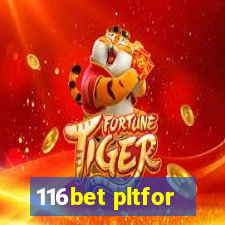 116bet pltfor