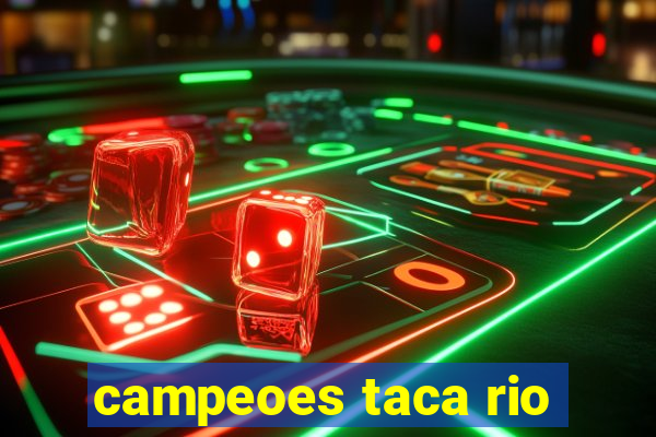 campeoes taca rio