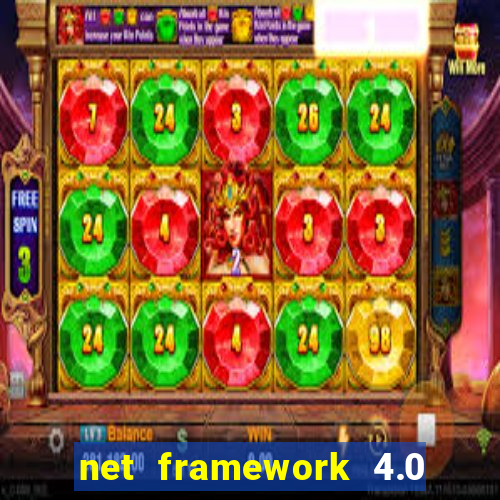 net framework 4.0 v 30319 windows 7