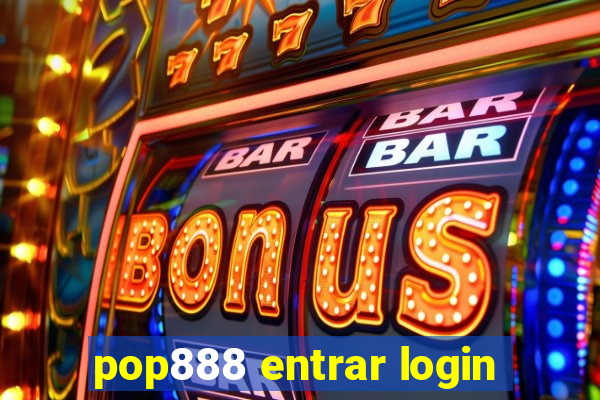 pop888 entrar login