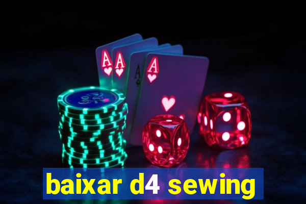 baixar d4 sewing