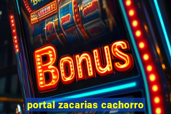 portal zacarias cachorro