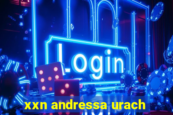 xxn andressa urach