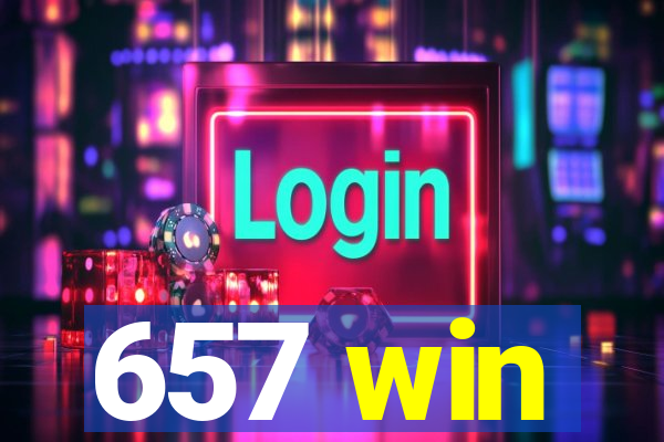 657 win