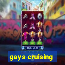 gays cruising