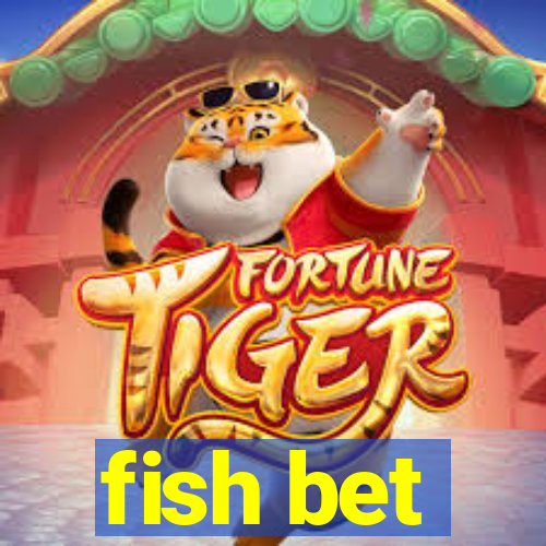 fish bet