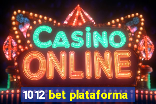 1012 bet plataforma