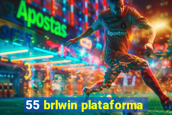 55 brlwin plataforma