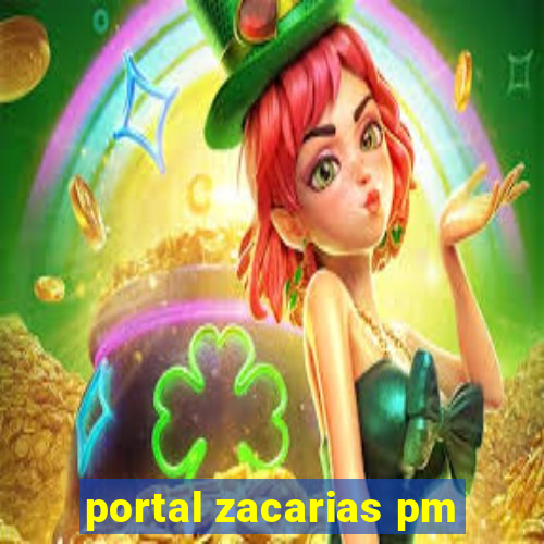 portal zacarias pm