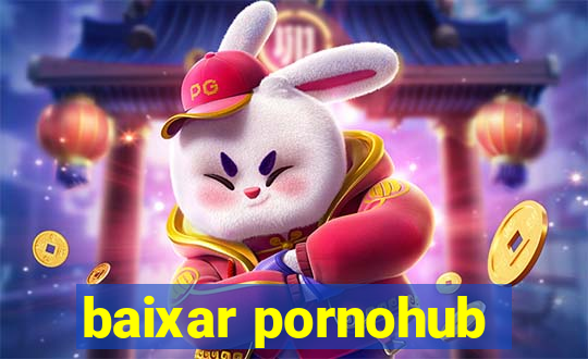 baixar pornohub