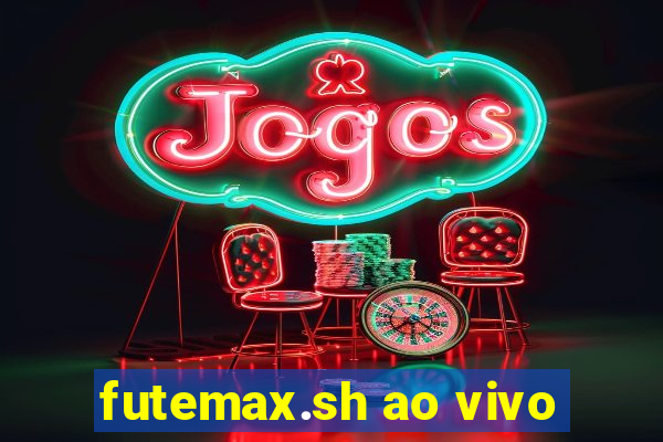 futemax.sh ao vivo