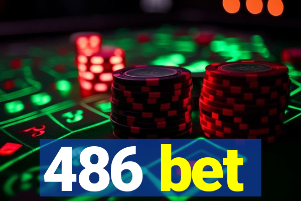 486 bet