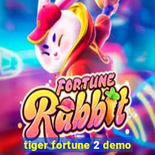 tiger fortune 2 demo