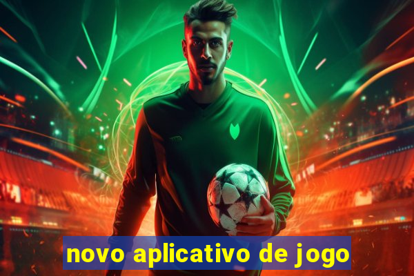 novo aplicativo de jogo