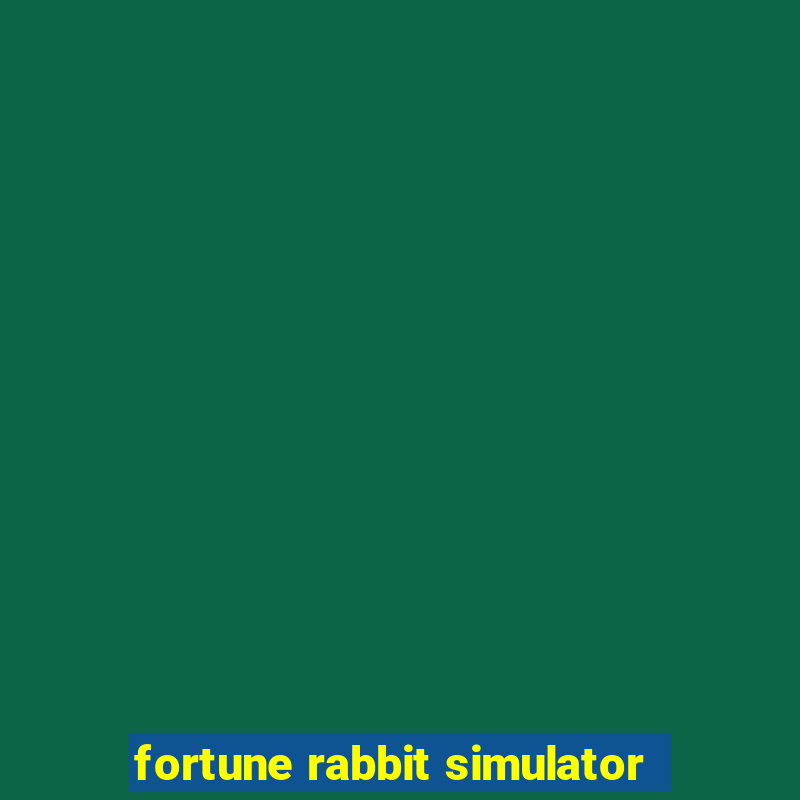 fortune rabbit simulator