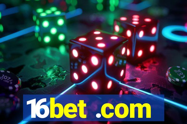 16bet .com