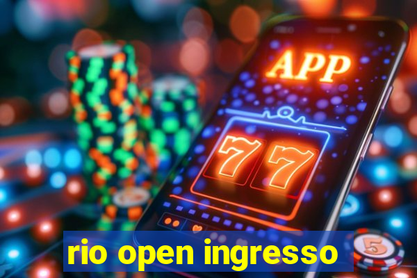 rio open ingresso