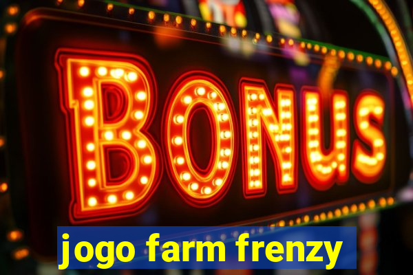 jogo farm frenzy