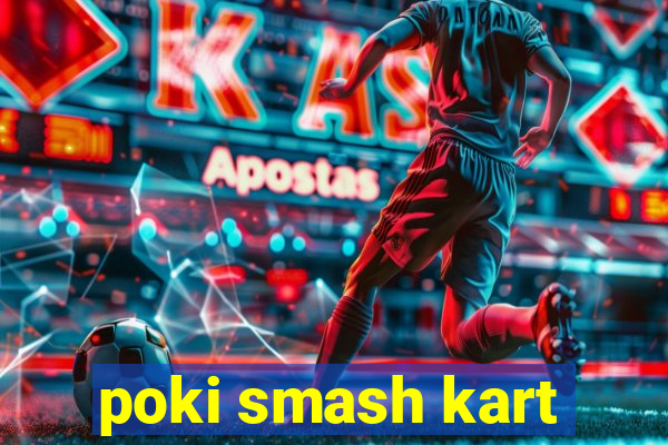 poki smash kart