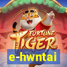 e-hwntai