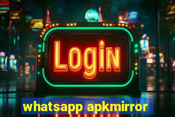 whatsapp apkmirror