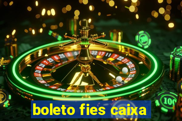 boleto fies caixa