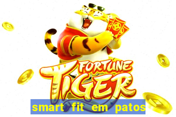 smart fit em patos de minas