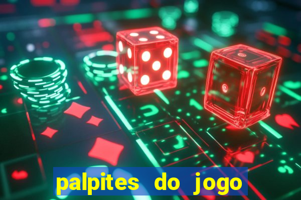 palpites do jogo aberto hoje