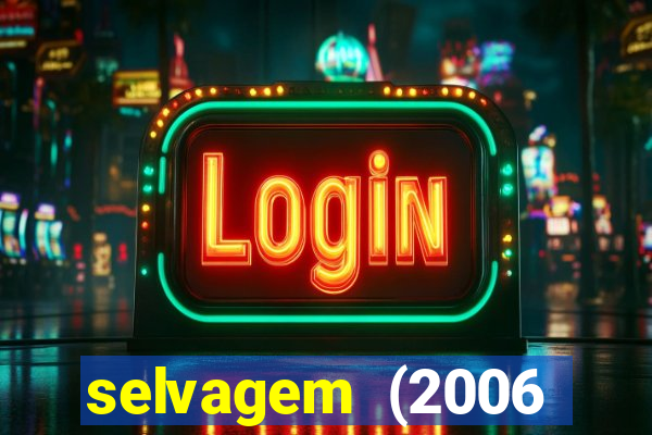 selvagem (2006 filme completo dublado