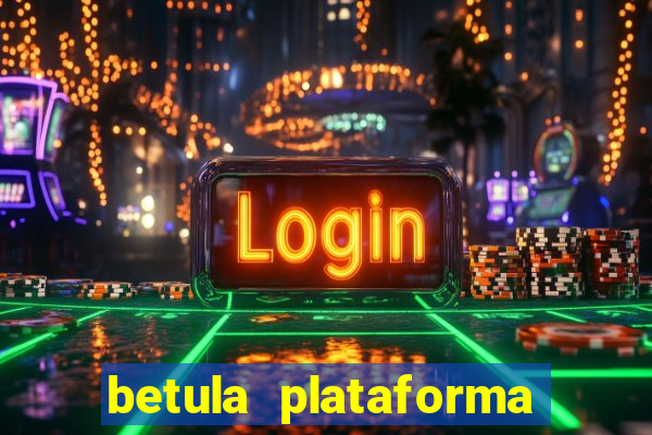 betula plataforma de jogos