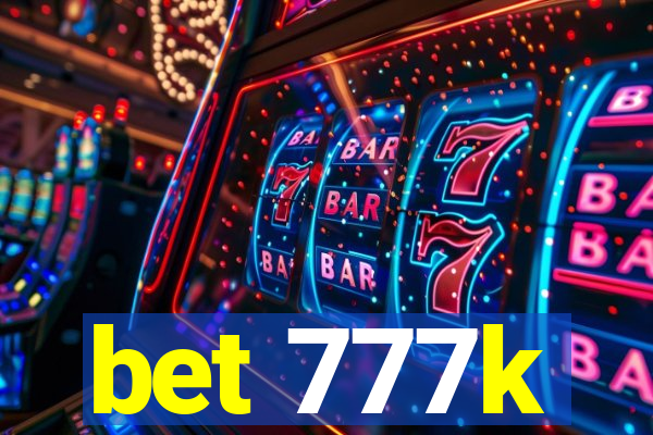 bet 777k