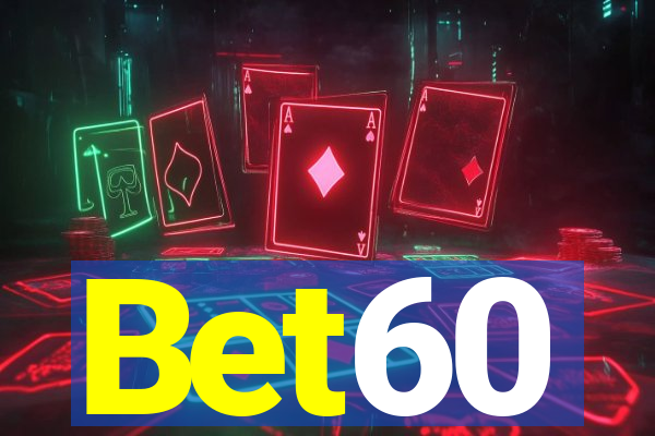 Bet60