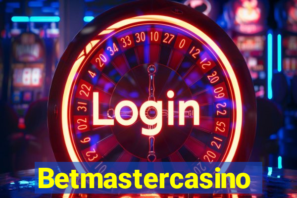 Betmastercasino