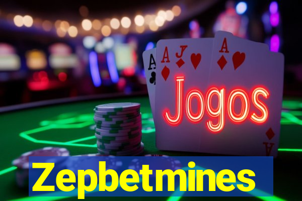 Zepbetmines