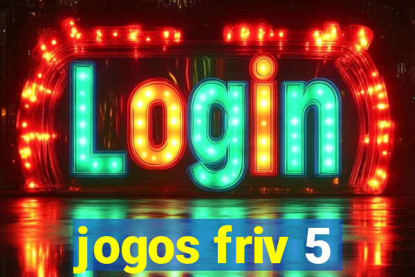 jogos friv 5