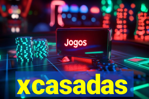 xcasadas