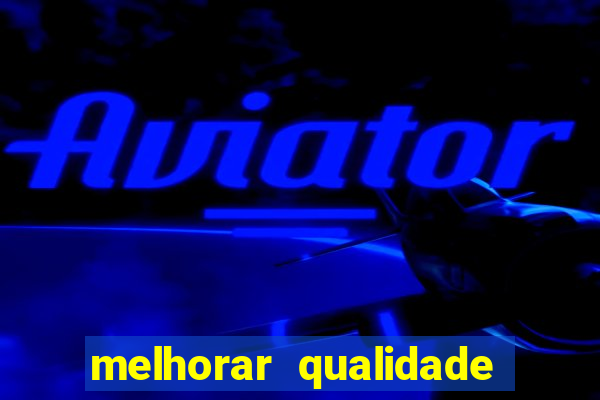 melhorar qualidade da foto online