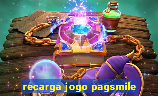 recarga jogo pagsmile