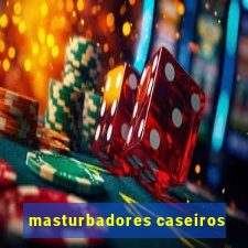 masturbadores caseiros