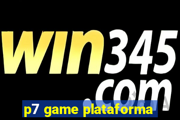 p7 game plataforma