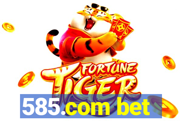 585.com bet