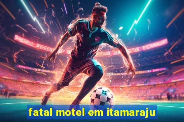 fatal motel em itamaraju