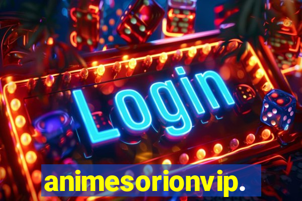 animesorionvip.net