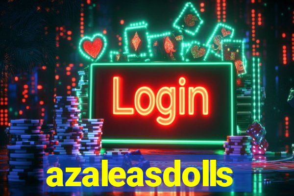 azaleasdolls