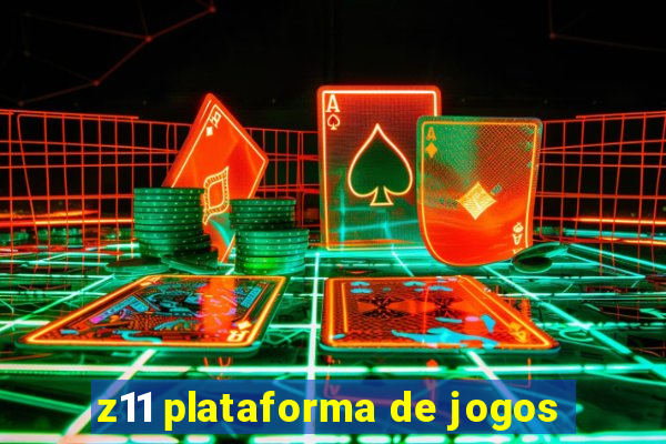 z11 plataforma de jogos