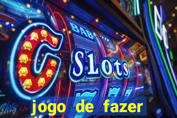 jogo de fazer dinheiro falso