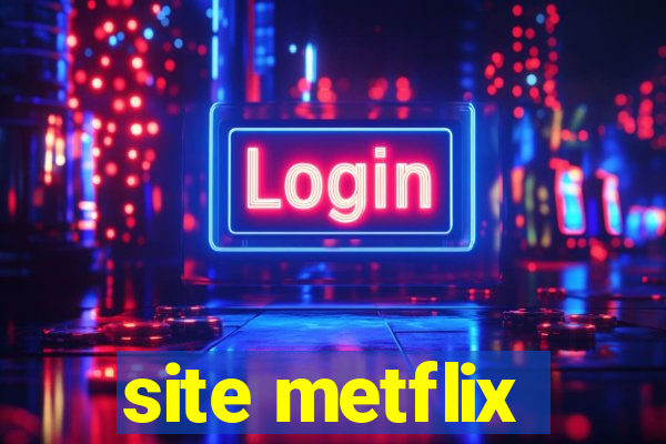 site metflix