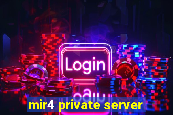 mir4 private server