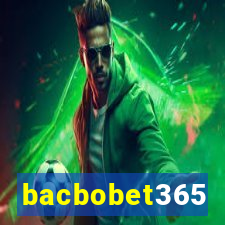 bacbobet365