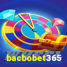 bacbobet365